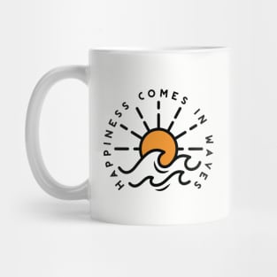 Happiness Comes in Waves Mug